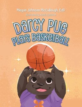 Darcy Pug Plays Basketball