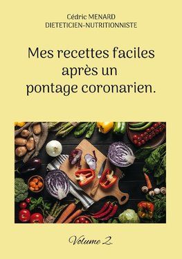 Mes recettes faciles après un pontage coronarien.