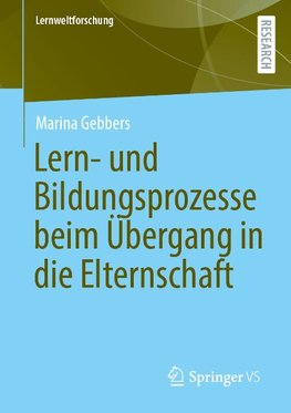 Lern- und Bildungsprozesse beim Übergang in die Elternschaft