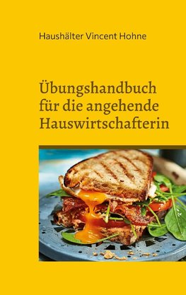 Übungshandbuch für die angehende Hauswirtschafterin