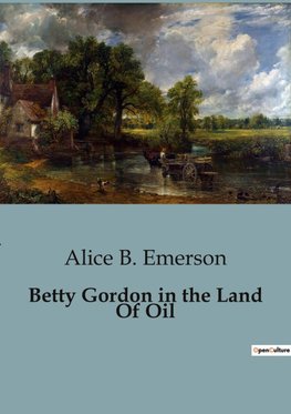 Betty Gordon in the Land Of Oil