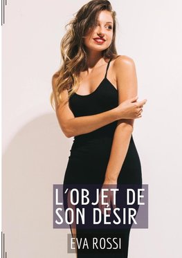 L'Objet de son Désir