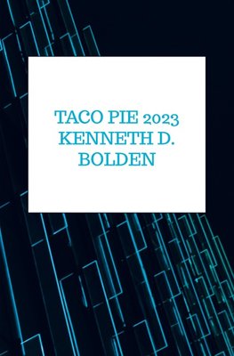 Taco Pie 2023 Kenneth D. Bolden