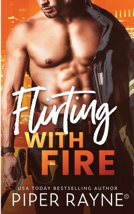 Flirting with Fire