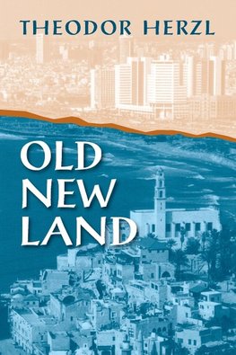 Herzl, T:  Old New Land