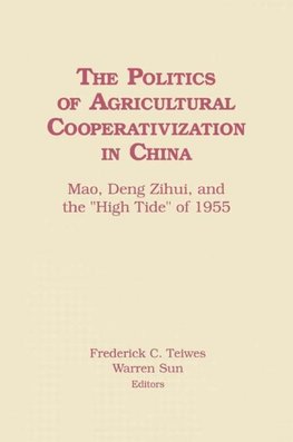 Teiwes, F: The Politics of Agricultural Cooperativization in