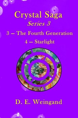 Crystal Saga Series 3, 3-The Fourth Generation and 4-Starlight