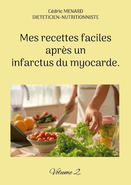 Mes recettes faciles après un infarctus du myocarde.