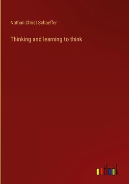 Thinking and learning to think