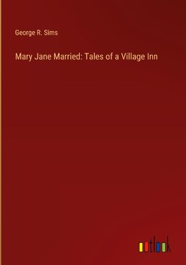 Mary Jane Married: Tales of a Village Inn