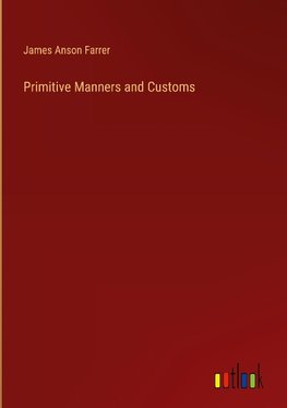 Primitive Manners and Customs