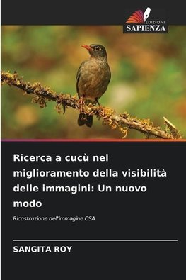 Ricerca a cucù nel miglioramento della visibilità delle immagini: Un nuovo modo