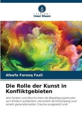 Die Rolle der Kunst in Konfliktgebieten