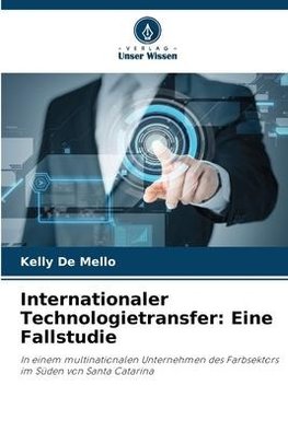 Internationaler Technologietransfer: Eine Fallstudie