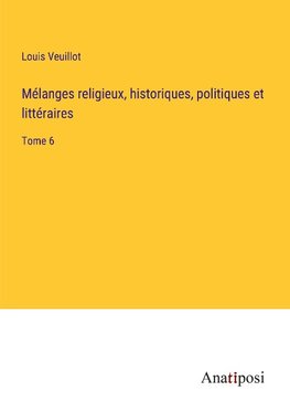 Mélanges religieux, historiques, politiques et littéraires