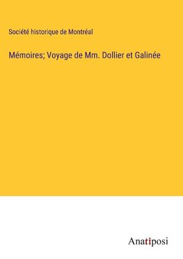 Mémoires; Voyage de Mm. Dollier et Galinée