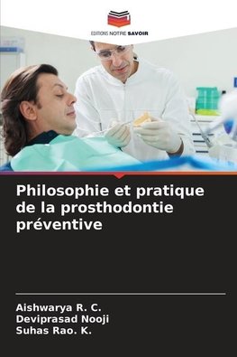 Philosophie et pratique de la prosthodontie préventive