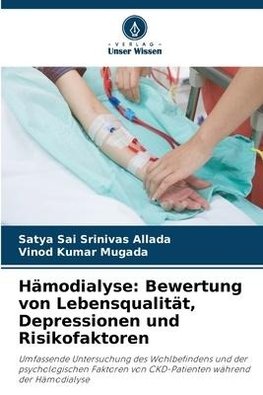 Hämodialyse: Bewertung von Lebensqualität, Depressionen und Risikofaktoren