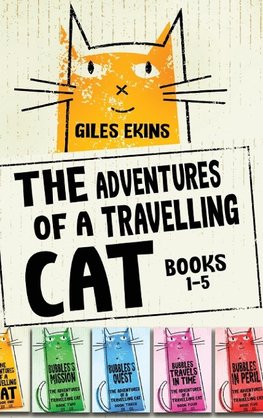 The Adventures Of A Travelling Cat - Books 1-5