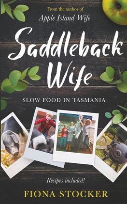 Saddleback Wife - Slow Food in Tasmania