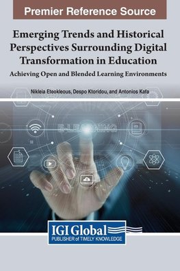 Emerging Trends and Historical Perspectives Surrounding Digital Transformation in Education