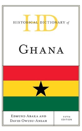 Historical Dictionary of Ghana