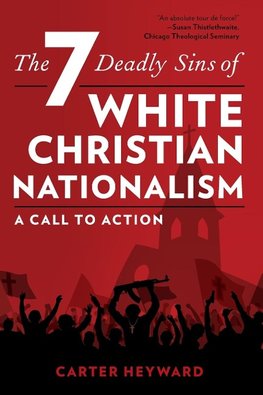 The Seven Deadly Sins of White Christian Nationalism