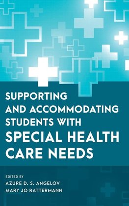 Supporting and Accommodating Students with Special Health Care Needs