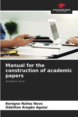 Manual for the construction of academic papers