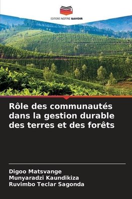 Rôle des communautés dans la gestion durable des terres et des forêts