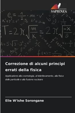 Correzione di alcuni principi errati della fisica