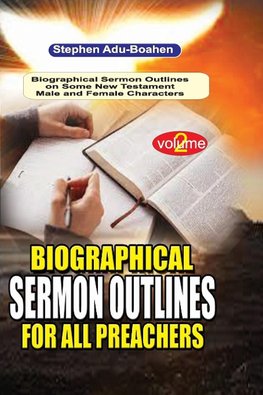 Biographical Sermon Outlines for all Preachers