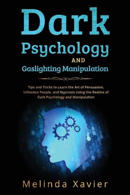 DARK PSYCHOLOGY AND  GASLIGHTING MANIPULATION