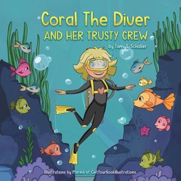 Coral The Diver and Her Trusty Crew