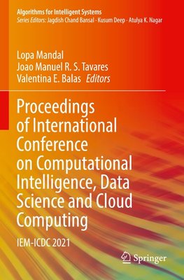 Proceedings of International Conference on Computational Intelligence, Data Science and Cloud Computing