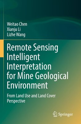 Remote Sensing Intelligent Interpretation for Mine Geological Environment