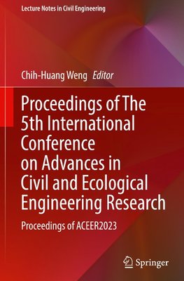 Proceedings of The 5th International Conference on Advances in Civil and Ecological Engineering Research