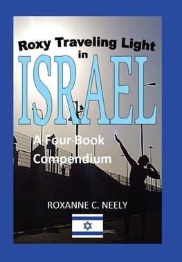 Roxy  Traveling Light in   Israel