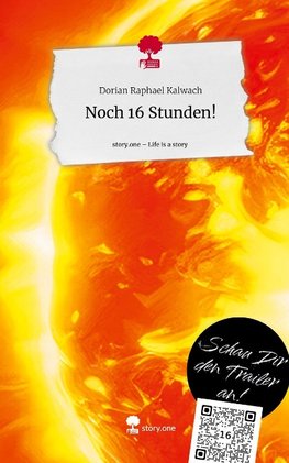 Noch 16 Stunden!. Life is a Story - story.one