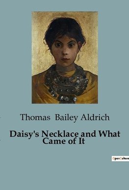 Daisy's Necklace and What Came of It