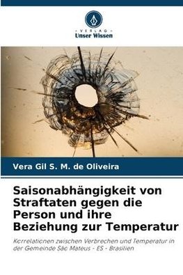 Saisonabhängigkeit von Straftaten gegen die Person und ihre Beziehung zur Temperatur