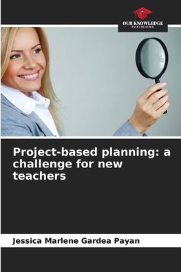 Project-based planning: a challenge for new teachers