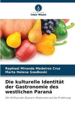 Die kulturelle Identität der Gastronomie des westlichen Paraná