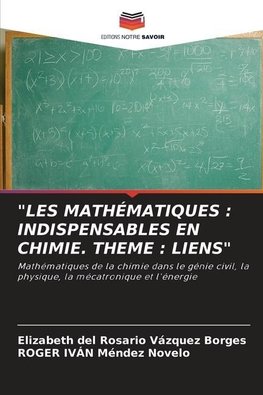 "LES MATHÉMATIQUES : INDISPENSABLES EN CHIMIE. THEME : LIENS"