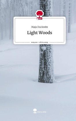 Light Woods. Life is a Story - story.one