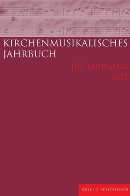 Kirchenmusikalisches Jahrbuch 107. Jahrgang 2023