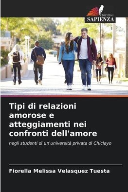 Tipi di relazioni amorose e atteggiamenti nei confronti dell'amore