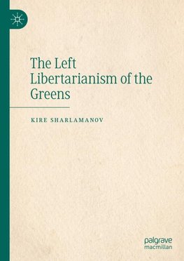 The Left Libertarianism of the Greens