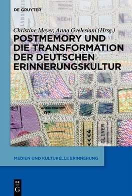 Postmemory und die Pluralisierung der deutschen Erinnerungskultur