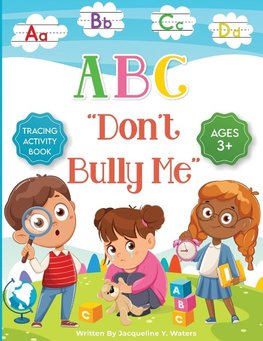 ABC Don't Bully Me